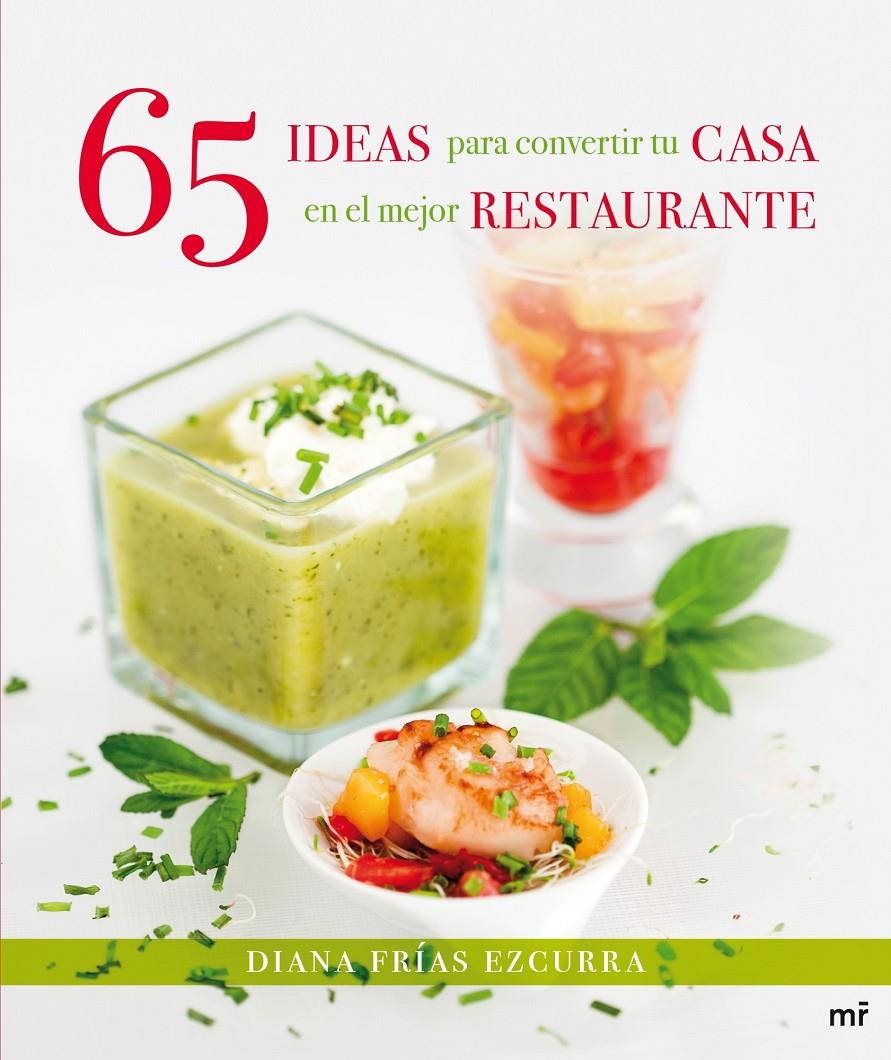 65 IDEAS PARA CONVERTIR TU CASA EN EL MEJOR RESTAURANTE | 9788427039827 | FRÍAS, DIANA 