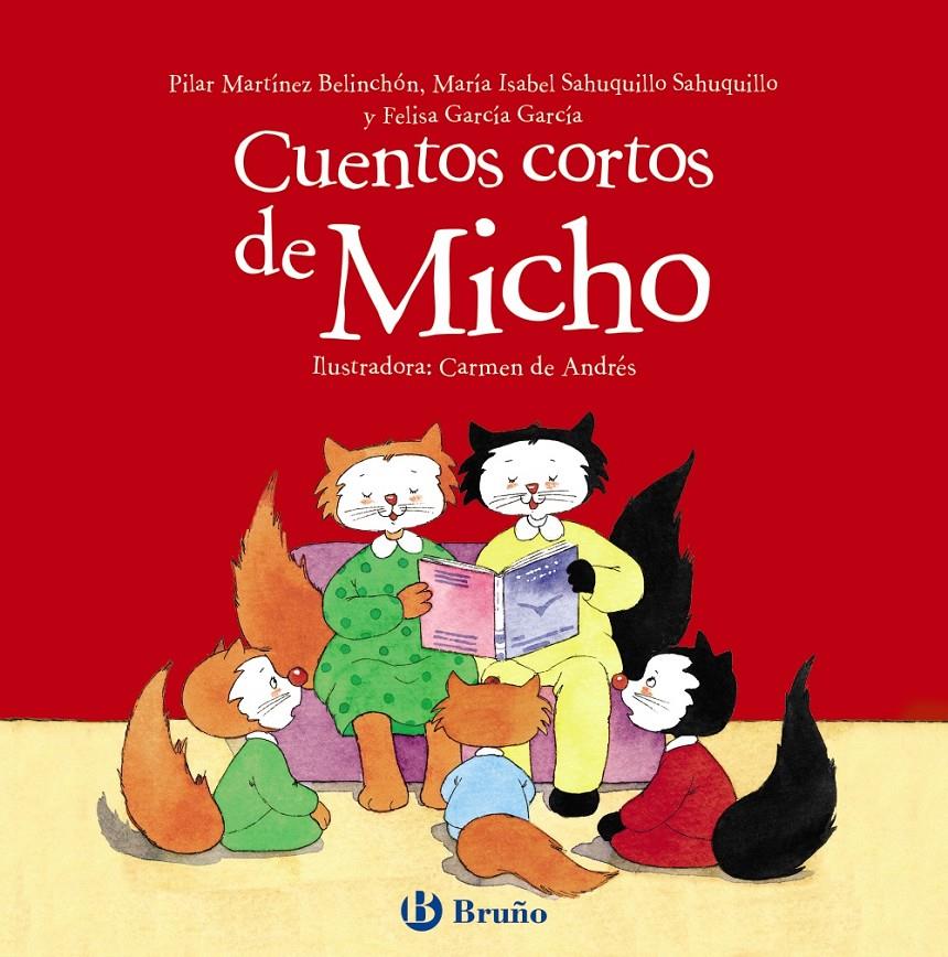 CUENTOS CORTOS DE MICHO | 9788469623480 | MARTÍNEZ BELINCHÓN, PILAR/SAHUQUILLO SAHUQUILLO, MARÍA ISABEL/GARCÍA GARCÍA, FELISA