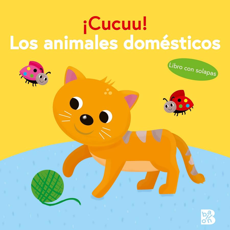 ¡CUCUU! LOS ANIMALES DOMÉSTICOS | 9789403241807 | BALLON