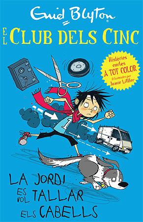 ELS CINC. LA JORDI ES VOL TALLAR ELS CABELLS | 9788426140944 | BLYTON, ENID