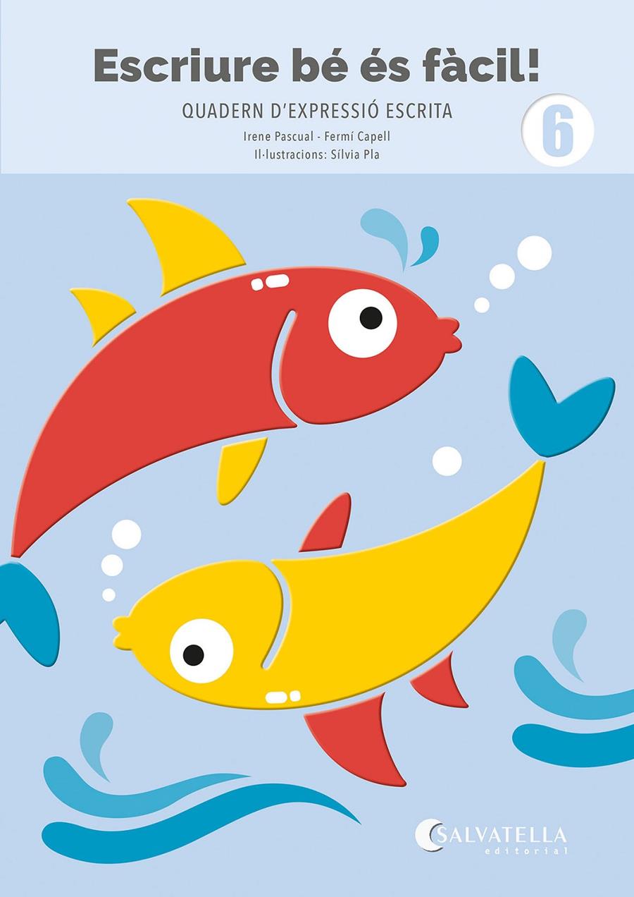ESCRIURE BÉ ÉS FÀCIL! 6 | 9791388022012 | PASCUAL I VIDAL, IRENE/CAPELL I TOMÀS, FERMÍ