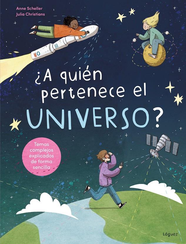 ¿A QUIÉN PERTENECE EL UNIVERSO? | 9788412975499 | SCHELLER, ANNE