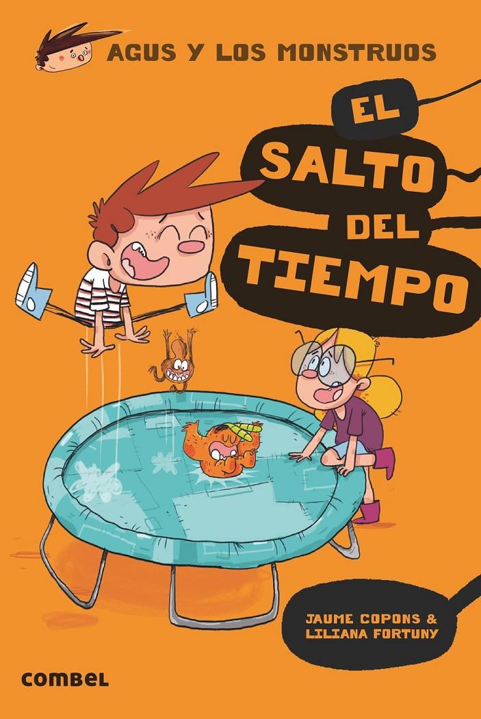 AGUS Y LOS MONSTRUOS 8. EL SALTO DEL TIEMPO | 9788491012061 | COPONS RAMON, JAUME