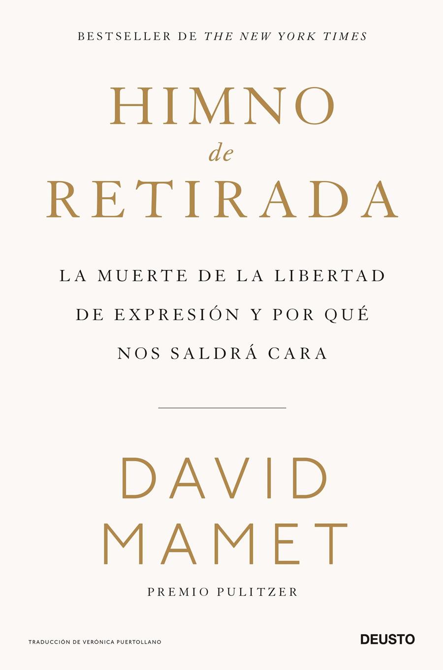 HIMNO DE RETIRADA. LA MUERTE DE LA LIBERTAD DE EXPRESIÓN Y POR QUÉ NOS SALDRÁ CARA | 9788423434671 | MAMET, DAVID