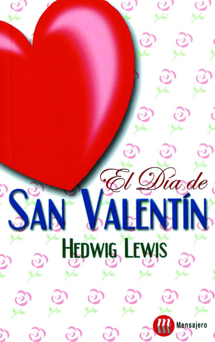 DIA DE SAN VALENTIN, EL | 9788427124387 | LEWIS, HEDWIG