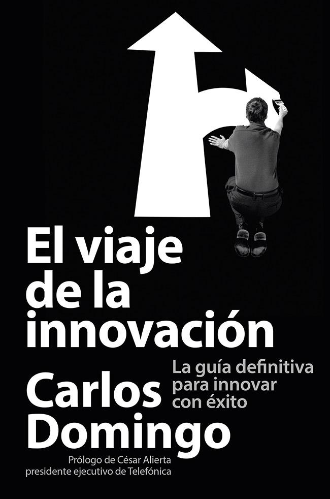 EL VIAJE DE LA INNOVACIÓN | 9788423414055 | DOMINGO, CARLOS