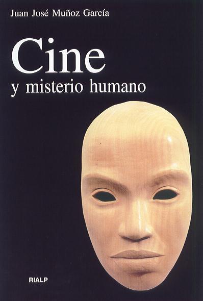 CINE Y MISTERIO HUMANO | 9788432134388 | MUÑOZ GARCIA, J.J.