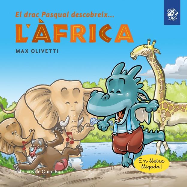 EL DRAC PASQUAL DESCOBREIX L'ÀFRICA | 9788493414696 | OLIVETTI, MAX