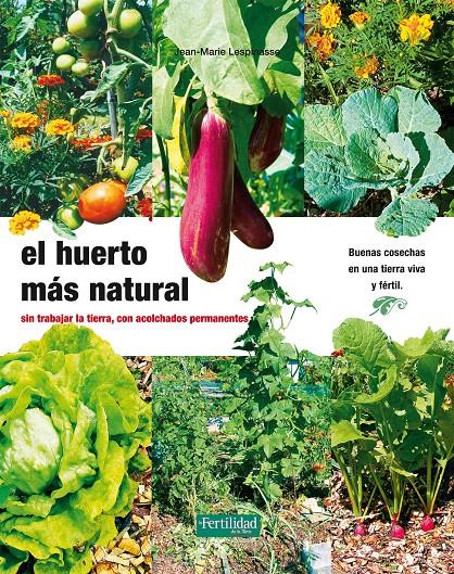 EL HUERTO MAS NATURAL | 9788493828950 | LESPINASSE, JEAN-MARIE