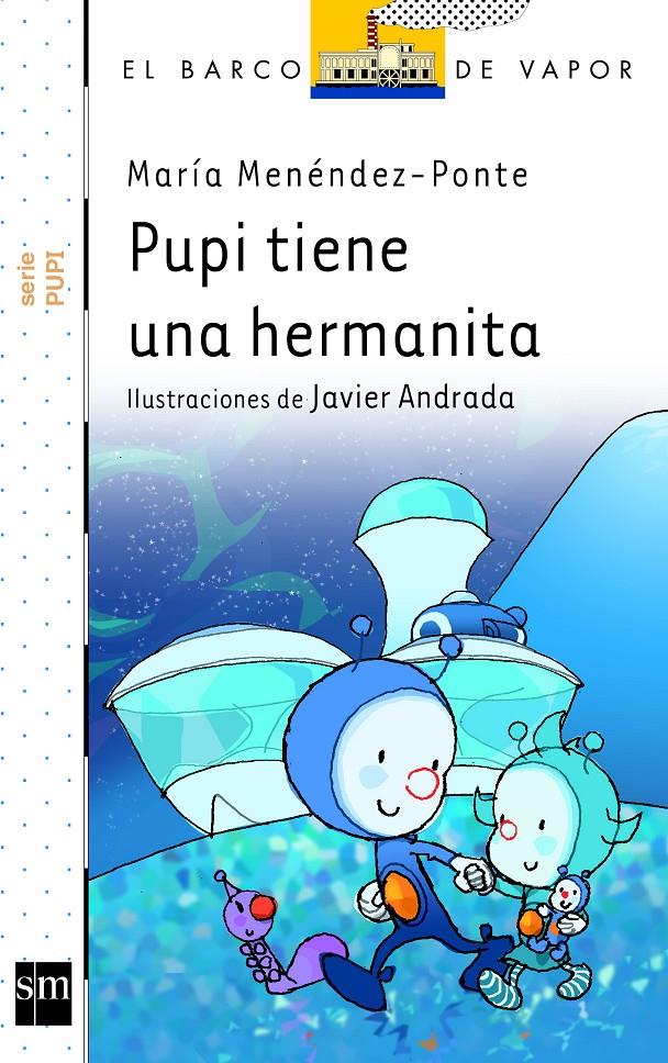 PUPI TIENE UNA HERMANITA | 9788467571608 | MENÉNDEZ-PONTE, MARÍA