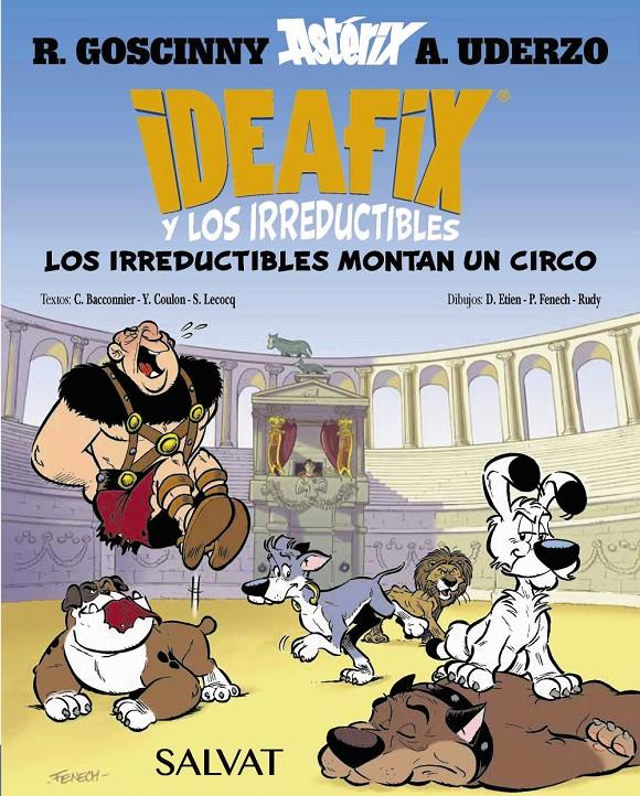 IDEAFIX Y LOS IRREDUCTIBLES, 4. LOS IRREDUCTIBLES MONTAN UN CIRCO | 9788469641866 | GOSCINNY, RENÉ/BACCONNIER, CÉDRIC/COULON, YVES/LECOCQ, SIMON