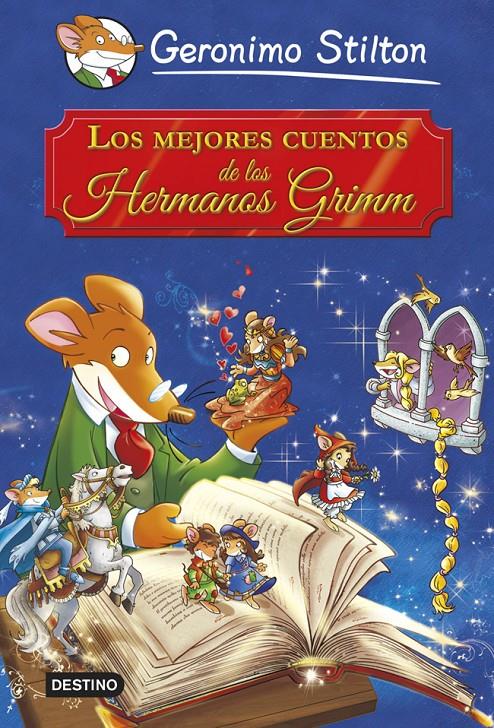 LOS MEJORES CUENTOS DE LOS HERMANOS GRIMM | 9788408121640 | STILTON, GERONIMO 