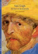 VAN GOGH. EL SOL EN LA MIRADA | 9788480769358 | BONAFOUX, PASCAL