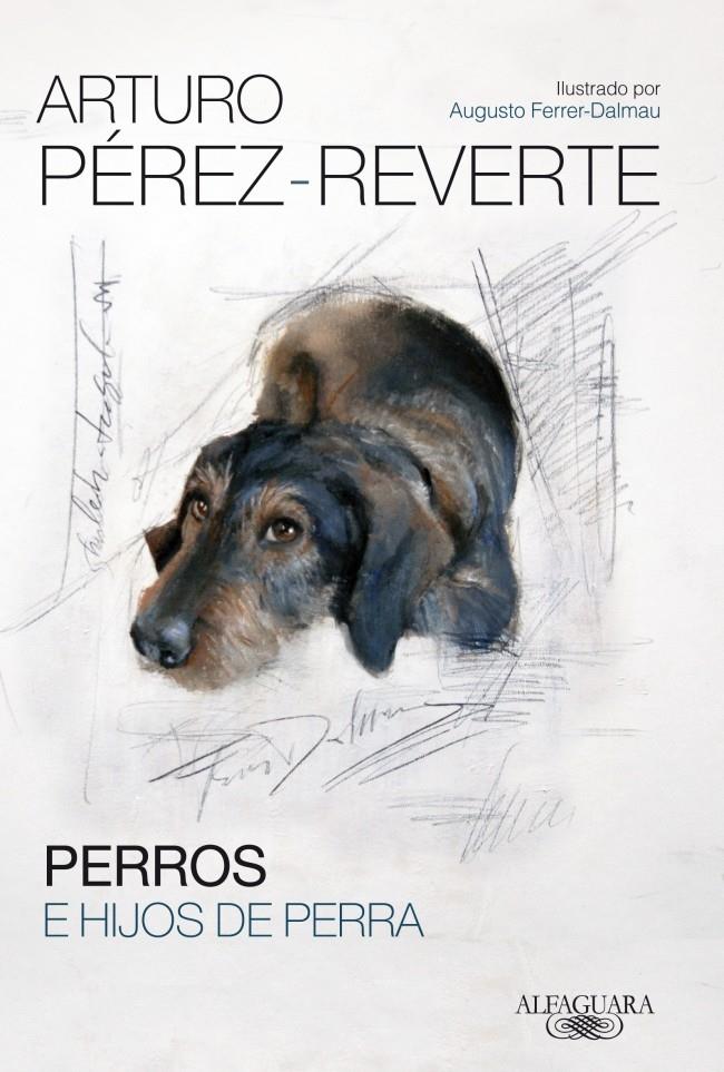 VIDA DE PERROS | 9788420417868 | PEREZ-REVERTE,ARTURO