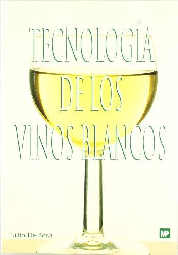 TECNOLOGIA DE LOS VINOS BLANCOS | 9788471147004 | ROSA, TULIO DE