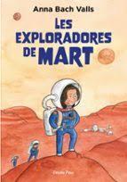 LES EXPLORADORES DE MART | 9791387782382 | BACH, ANNA
