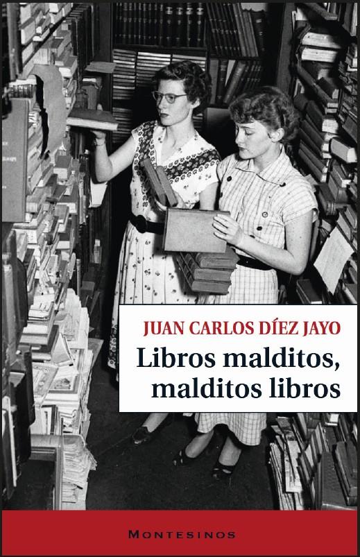 LIBROS MALDITOS, MALDITOS LIBROS | 9791387991630 | DÍEZ JAYO, JUAN CARLOS