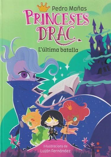 PRINCESES DRAC 21. L'ÚLTIMA BATALLA | 9788466160407 | MAÑAS ROMERO, PEDRO