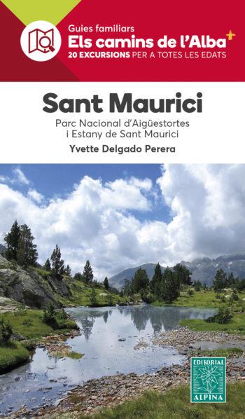 SANT MAURICI -ELS CAMINS DE L'ALBA ALPINA | 9788480908801 | YVETTE DELGADO PARERA