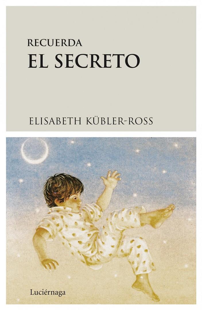 RECUERDA EL SECRETO | 9788487232299 | KUBLER-ROSS, ELISABETH