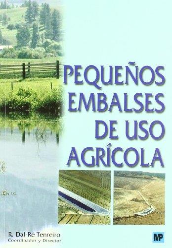 PEQUEÑOS EMBALSES DE USO AGRICOLA | 9788484761440 | TENREIRO, R. DAL RE