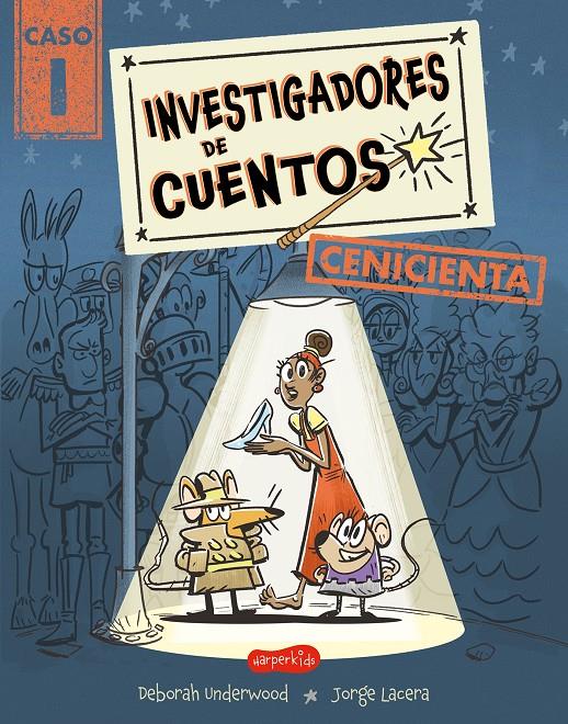 INVESTIGADORES DE CUENTOS: CENICIENTA | 9788419809957 | UNDERWOOD, DEBORAH