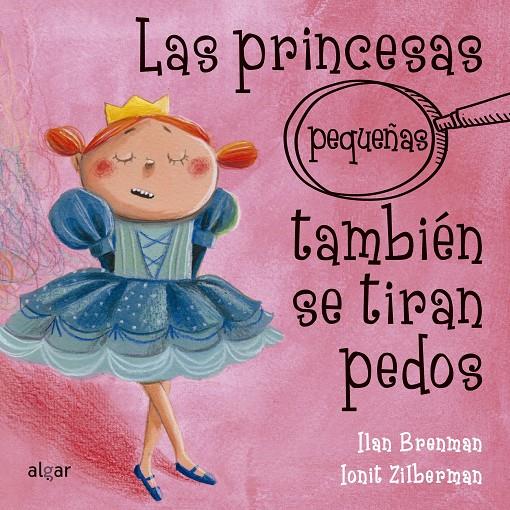 LAS PRINCESAS (PEQUEÑAS) TAMBIÉN SE TIRAN PEDOS | 9788491423430 | BRENMAN, ILAN