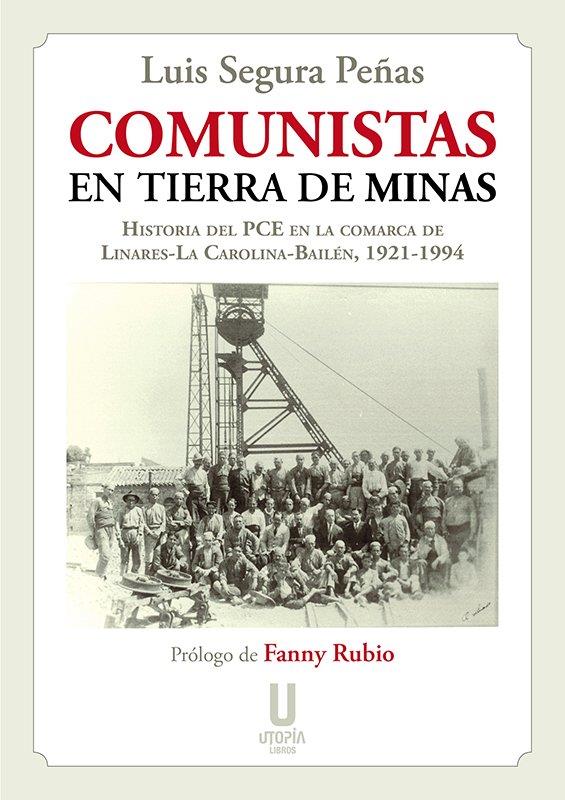 COMUNISTAS EN TIERRA DE MINAS | 9788412409604 | LUIS SEGURA PEÑAS