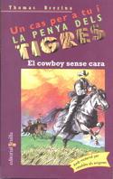 EL COWBOY SENSE CARA. PENYA TIGRES Nº19 | 9788466100472 | BREZINA, THOMAS