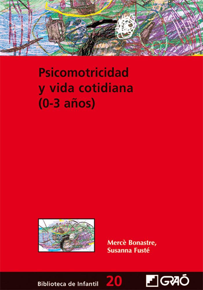 PSICOMOTRICIDAD Y VIDA COTIDIANA | 9788478274901