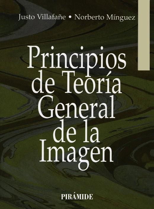 PRINCIPIOS DE TEORIA GENERAL DE LA IMAGEN | 9788436810042 | VILLAFAÑE, JUSTO