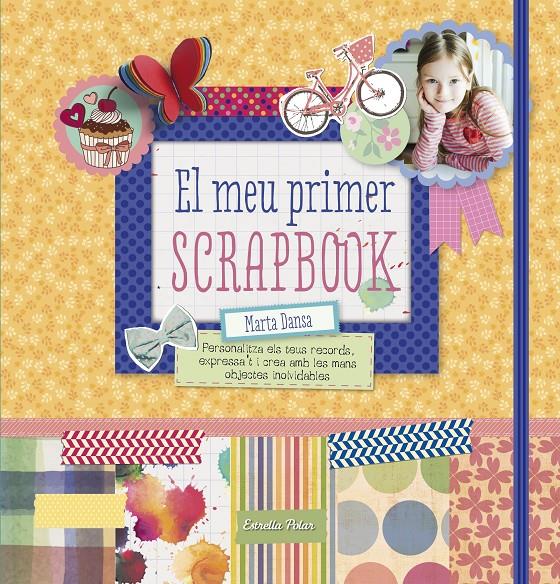 EL MEU PRIMER SCRAPBOOK | 9788490578674 |  DANSA, MARTA