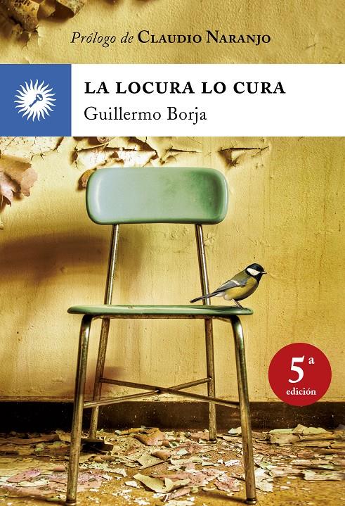 LOCURA LO CURA, LA. MANIFIESTO PSICOTERAPEUTICO | 9788495496768 | BORJA, GUILLERMO