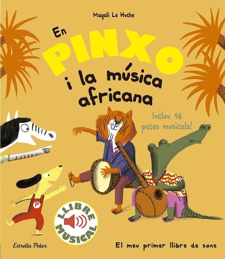 EN PINXO I LA MúSICA AFRICANA. LLIBRE MUSICAL | 9788491374299 | LE HUCHE, MAGALI