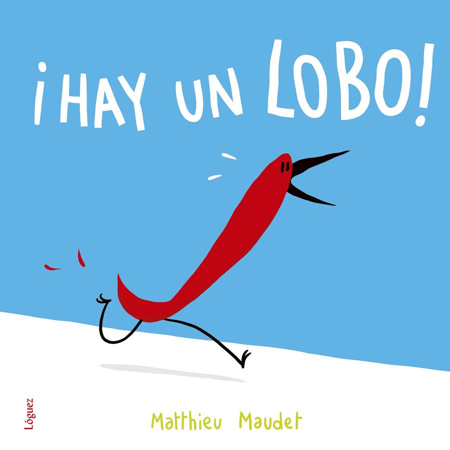 HAY UN LOBO! | 9788494705298 | MAUDET, MATTHIEU
