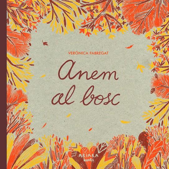 ANEM AL BOSC | 9788418972768 | FABREGAT, VERÓNICA