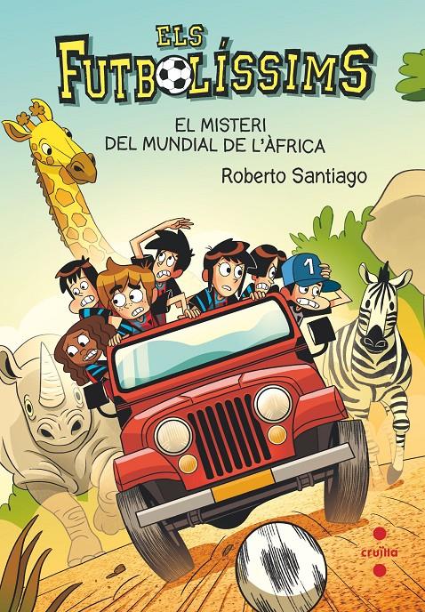 FUTBOLISSIMS 22. EL MISTERI DEL MUNDIAL DE L'AFRICA | 9788466150705 | SANTIAGO, ROBERTO