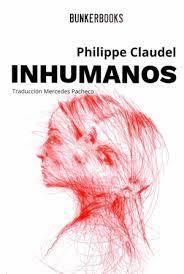 INHUMANOS | 9788412355802 | PHILIPPE CLAUDEL