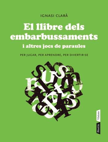 EL LLIBRE DELS EMBARBUSSAMENTS | 9788498092004 | IGNASI CLARÀ NAVARRO