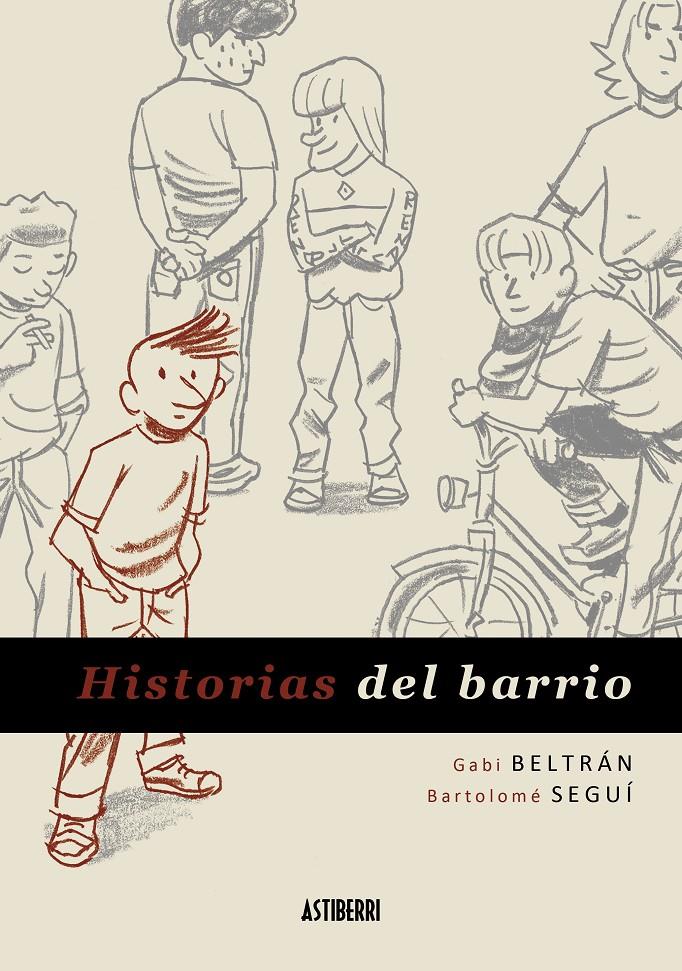 HISTORIAS DEL BARRIO | 9788415163350 | BELTRÁN, GABI/SEGUÍ, BARTOLOMÉ
