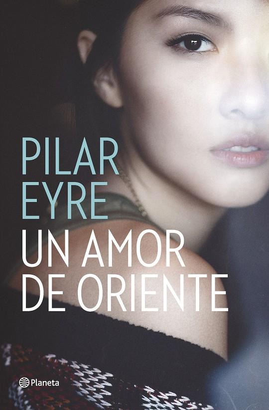 UN AMOR DE ORIENTE | 9788408161653 |  EYRE, PILAR