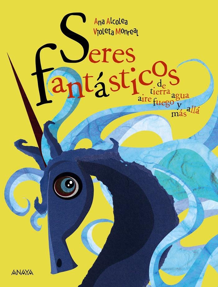 SERES FANTÁSTICOS | 9788469866047 | ALCOLEA, ANA