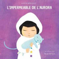 L'IMPERMEABLE DE L'AURORA  | 9788472909748 | MARÍA MÁRQUEZ