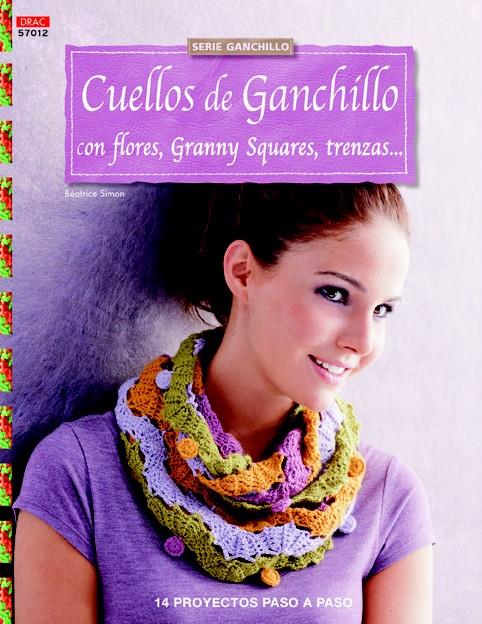 CUELLOS DE GANCHILLO CON FLORES, GRANNY SQUARES, TRENZAS | 9788498744187 | SIMON, BÉATRICE