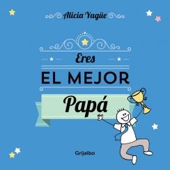 ERES EL MEJOR PAPÁ | 9788416220106 | YAGUE,ALICIA