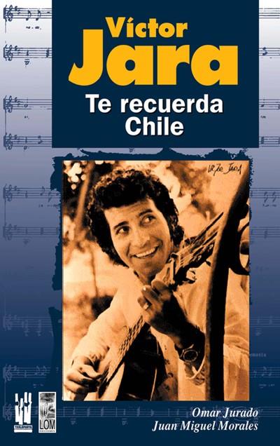 VICTOR JARA. TE RECUERDA CHILE | 9788481363012 | JURADO, OMAR