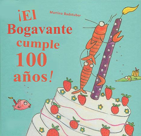 EL BOGAVANTE CUMPLE CIEN AÑOS! | 9788426141279 | BADSTUBER, MARTINA
