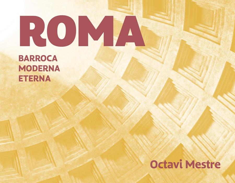 ROMA ROMANA, BARROCA, MODERNA | 9788494896262 | MESTRE, OCTAVI