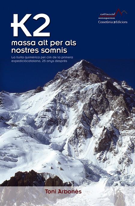 K2, MASSA ALT PER ALS NOSTRES SOMNIS | 9788490341346 | ARBONES PETIT ,TONI