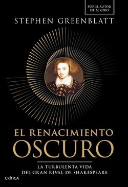 EL RENACIMIENTO OSCURO | 9788491998143 | GREENBLATT, STEPHEN